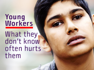 Young Worker with caption: Young Workers, What they don't know often hurts them