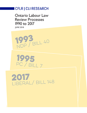 Ontario Labour Law Review Processes: 1990 to 2017